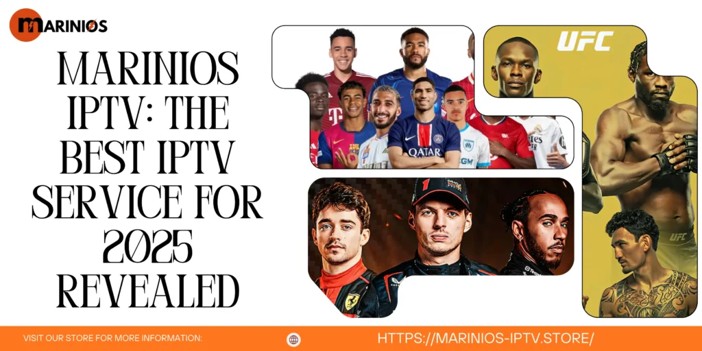 Marinios IPTV: The Best IPTV Service for 2025 Revealed